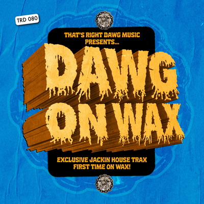 Dawg On Wax