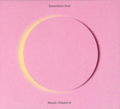 Somewhere Soul: Rituals Volume 01
