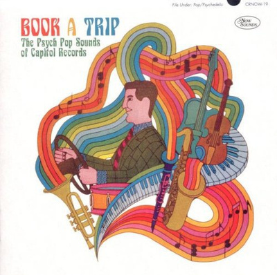 Book A Trip - The Psych Pop Sounds Of Capitol Records