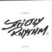 30 Years Of Strictly Rhythm Part Three