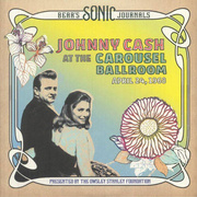 Bear's Sonic Journals: Johnny Cash At The Carousel Ballroom April 24 1968 (Gatefold)