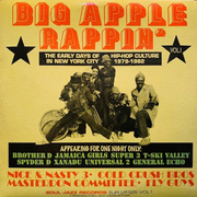 Big Apple Rappin': The Early Days Of Hip Hop Culture In New York 1979 - 82 Vol 1