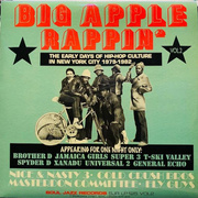 Big Apple Rappin': The Early Days Of Hip-Hop Culture In New York City 1979-1982 Vol 2