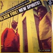 Black Fire! New Spirits! Radical And Revolutionary Jazz In The USA 1957 - 1982