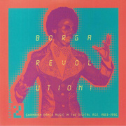 Borga Revolution! Ghanian Dance Music In The Digital Age, 1983-1996 Volume 2 (Gatefold)