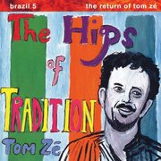 Brazil Classics 5: The Hips Of Tradition: The Return Of Tom Ze (Gatefold) Green Vinyl