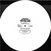 Can't Stop The House (white vinyl)