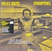 Champions: Rare Miles From The Complete Jack Johnson Sessions (Record Store Day 2021)