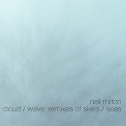 Cloud / Wave: Remixes of Skies / Seas