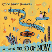 Coco Mar​í​a presents Club Coco ¡AHORA! The Latin Sound Of Now (Yellow Pineapple Shake Vinyl)