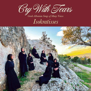 Cry With Tears: Greek-Albanian Songs Of Many Voices
