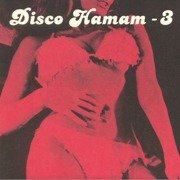 Disco Hamam - 3 (2022 Repress)