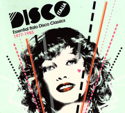 Disco Italia: Essential Italo Disco Classics 1977-1985