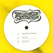 Discothèque Fantastique 01 (yellow vinyl)