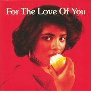 For The Love Of You (Gatefold)