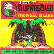 Greasy Mike - Shipwrecked On A Tropical Island Volume 2