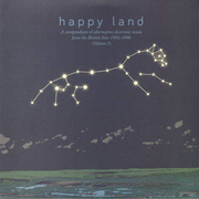Happy Land: A Compendium Of Alternative Electronic Music From The British Isles 1992-1996 Volume 2