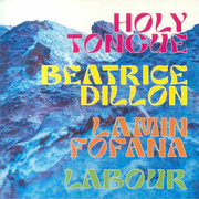 Holy Tongue, Beatrice Dillon, Lamin Fofana, Labour (Gatefold)