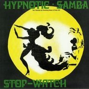 Hypnotic Samba / Stop-Watch