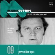 Jerzy Milian Tapes 09: Cutting