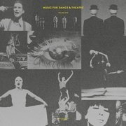 Music For Dance And Theatre: Volume One