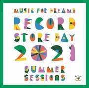 Music For Dreams: Summer Sessions (Record Store Day 2021)