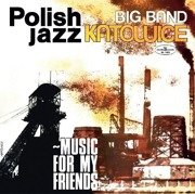 Music For My Friends (Polish Jazz Vol. 52)