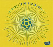 Paz E Futebol 2 (A Selection Of Brazilian Infused Jazz And Soul From Brazil And Around The World) (Compiled By Jazzanova)