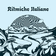 Ritmiche Italiane: Percussions And Oddities From The Italian Avant Garde (1976-1995)