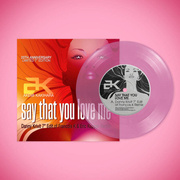 Say That You Love Me (Pink Vinyl) (Record Store Day Black Friday 2022)