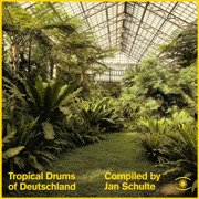 Tropical Drums Of Deutschland (compiled by Jan Schulte)