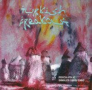 Turkish Freakout: Psych-Folk Singles 1969-1980 (gatefold)