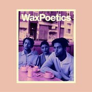 Wax Poetics #68