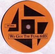 We Got The Funk / Funk You Up