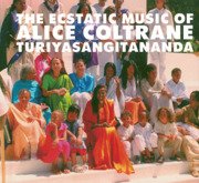 World Spirituality Classics 1: The Ecstatic Music Of Alice Coltrane Turiyasangitananda