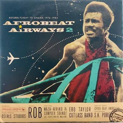 Afro Beat Airways 2: Return Flight To Ghana 1974-1983 promo