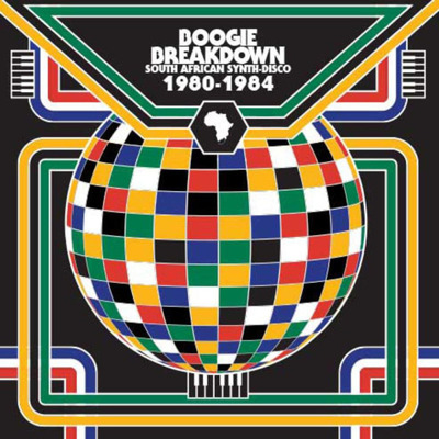 Boogie Breakdown (South African Synth-Disco 1980-1984)