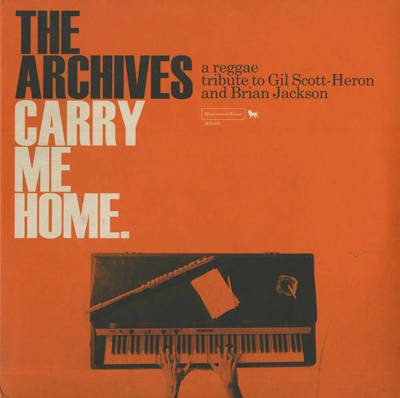 Carry Me Home: A Reggae Tribute To Gil Scott-Heron And Brian Jackson