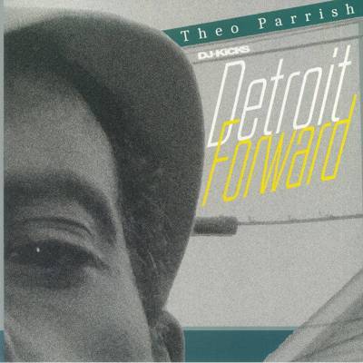 DJ-Kicks: Theo Parrish - Detroit Forward