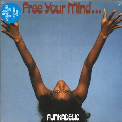 Free Your Mind And Your Ass Will Follow (50th Anniversary Edition)
