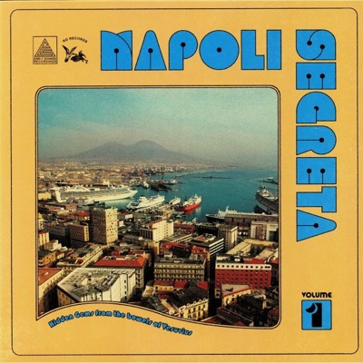 Napoli Segreta Vol. 1: Hidden Gems From The Bowels Of Versuvius