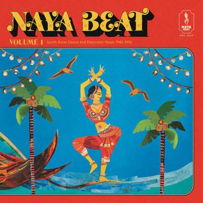 Naya Beat Vol. 1: South Asian Dance And Electronic Music 1983-1992