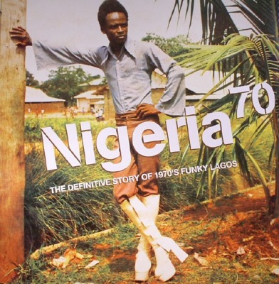Nigeria 70: The Definitive Story Of 1970's Funky Lagos (gatefold 180g)