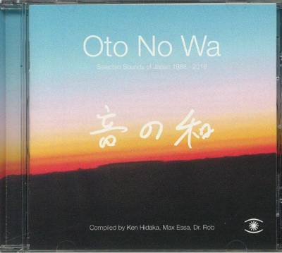 Oto No Wa: Selected Sounds Of Japan 1988-2018