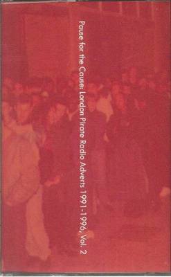 Pause For The Cause: London Rave Adverts 1991-1996, Vol. 2