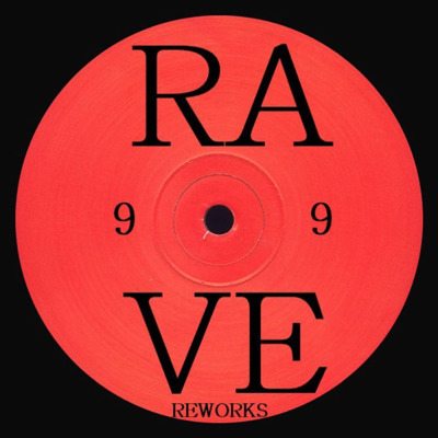 Rave Reworks (180g)