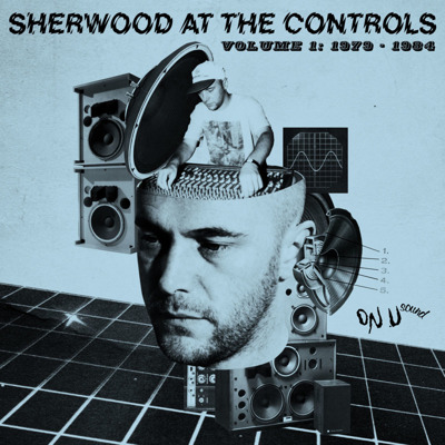 Sherwood At The Controls Volume 1: 1979-1984 (2LP + MP3 download code)