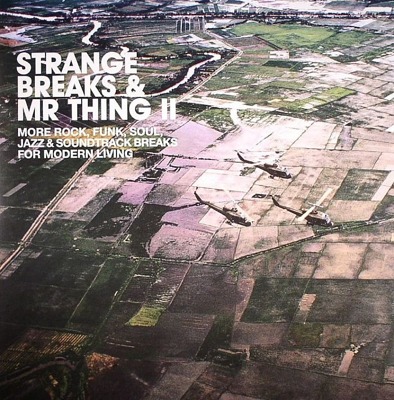 Strange Breaks & Mr Thing II: More Rock, Funk, Soul, Jazz & Soundtrack Breaks For Modern Living