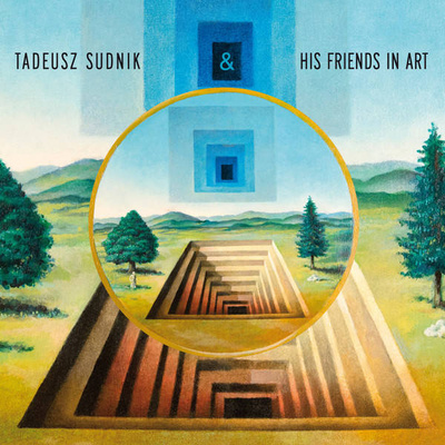 Tadeusz Sudnik & His Friends In Art