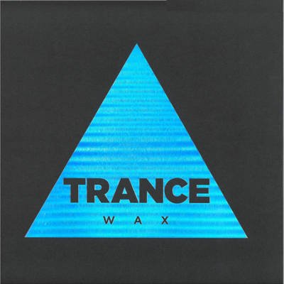 Trance Wax